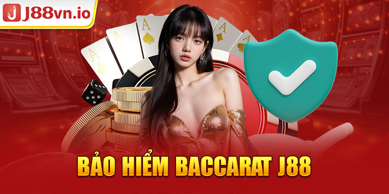 bảo hiểm Baccarat j88