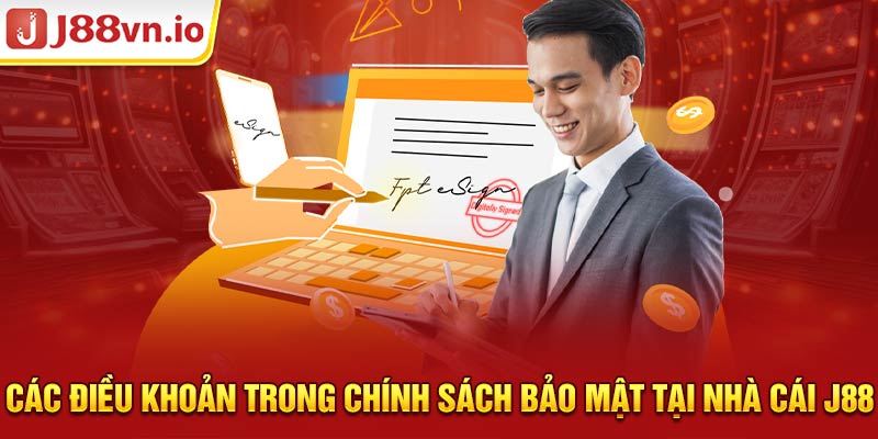 Các điều khoản trong chính sách bảo mật tại nhà cái J88