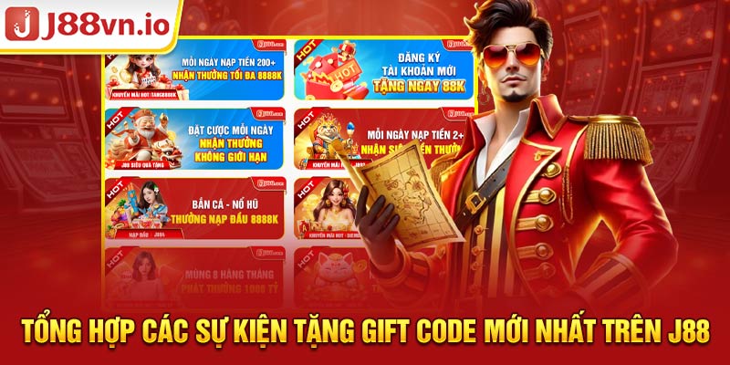 Tổng hợp các sự kiện tặng gift code mới nhất trên J88