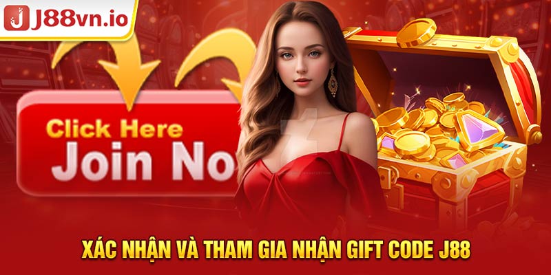 Xác nhận và tham gia nhận gift code j88